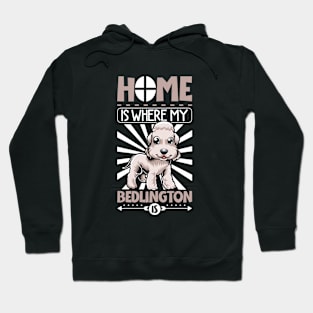 Home is with my Bedlington Terrier Hoodie